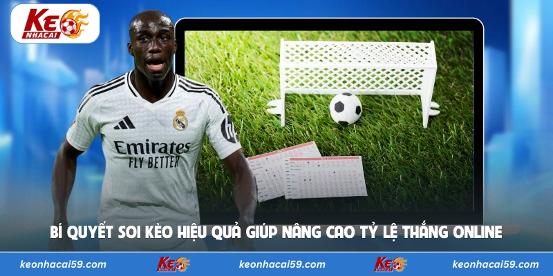Bí quyết soi kèo hiệu quả giúp nâng cao tỷ lệ thắng online