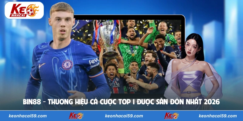 Bin88 - Thương Hiệu Cá Cược Top 1 Được Săn Đón Nhất 2026