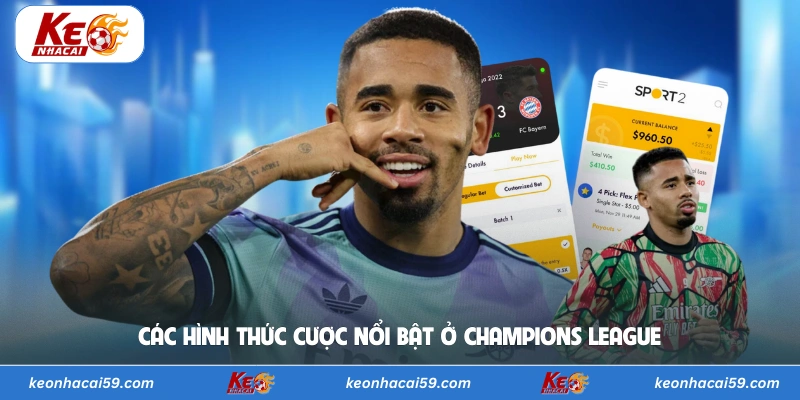 Các hình thức cược nổi bật ở Champions League