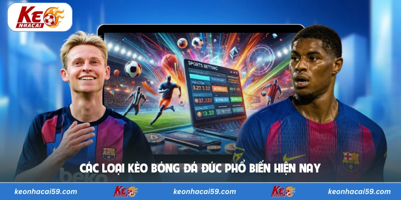 Các loại kèo bóng đá Đức phổ biến hiện nay
