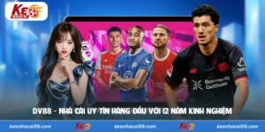 DV88 - Nhà Cái Uy Tín Hàng Đầu Với 12 Năm Kinh Nghiệm