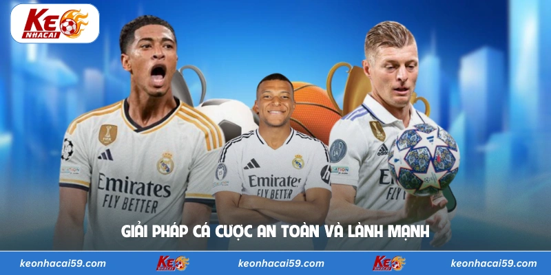 Giải pháp cá cược an toàn và lành mạnh