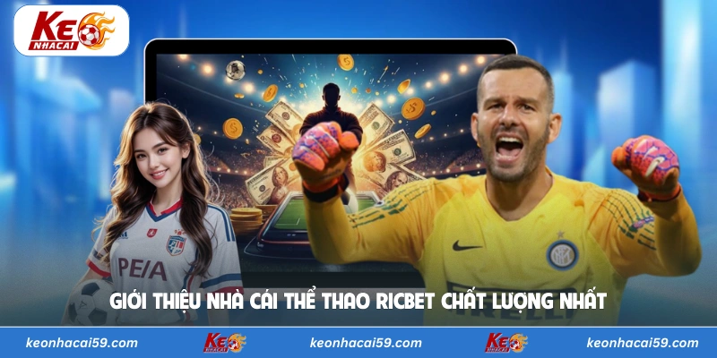 Giới thiệu nhà cái thể thao Ricbet chất lượng nhất
