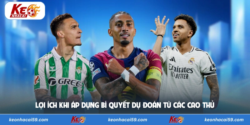 Lợi ích khi áp dụng bí quyết dự đoán từ các cao thủ 