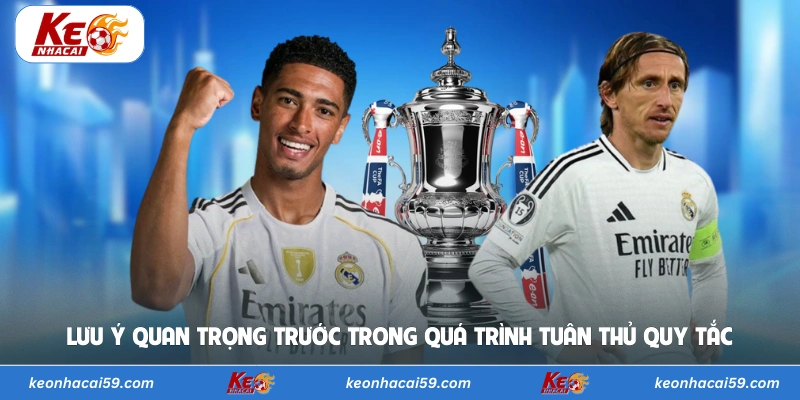 Lưu ý quan trọng trước trong quá trình tuân thủ quy tắc 