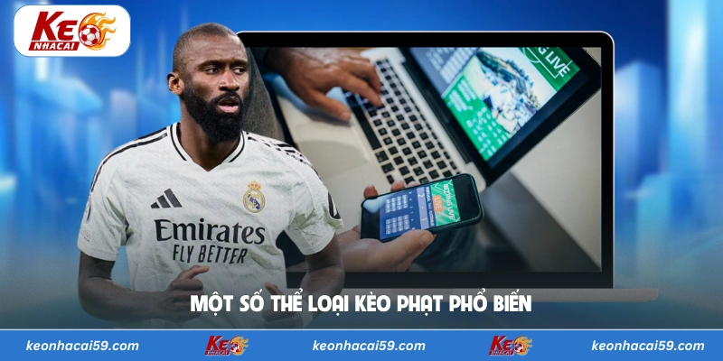 Một số thể loại kèo phạt phổ biến