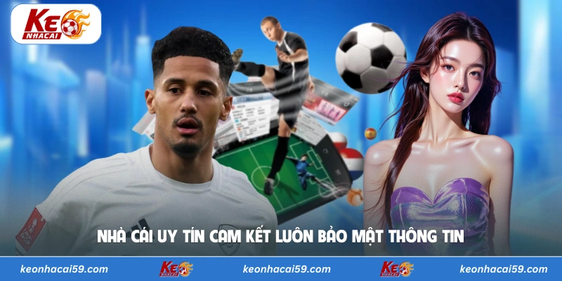 Nhà cái uy tín cam kết luôn bảo mật thông tin