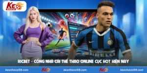 Ricbet - Cổng Nhà Cái Thể Thao Online Cực Hot Hiện Nay 