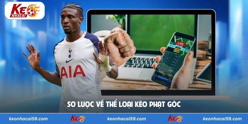 Sơ lược về thể loại kèo phạt góc