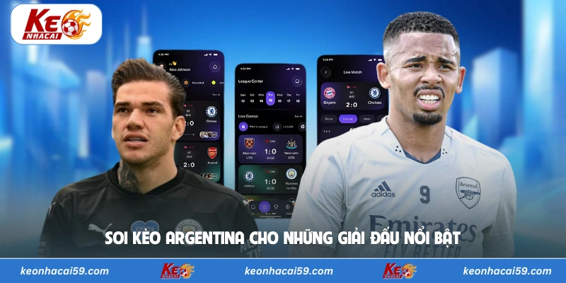 Soi kèo Argentina cho những giải đấu nổi bật