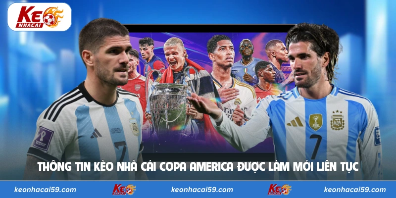 Thông tin kèo nhà cái Copa America được làm mới liên tục