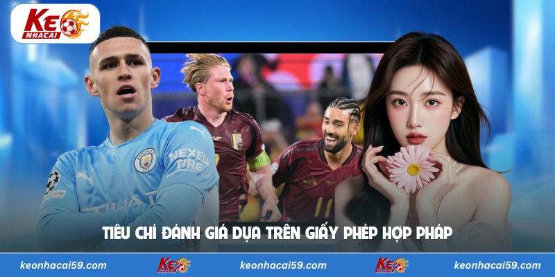 Tiêu chí đánh giá dựa trên giấy phép hợp pháp