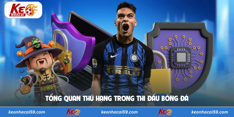 Tổng quan thứ hạng trong thi đấu bóng đá 